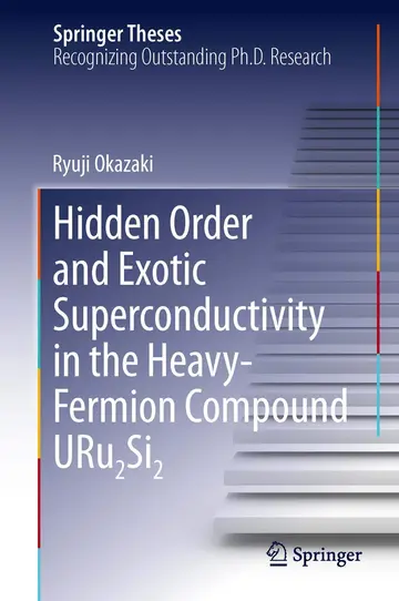 Cover of Hidden Order and Exotic Superconductivity in the Heavy-Fermion Compound URu2Si2