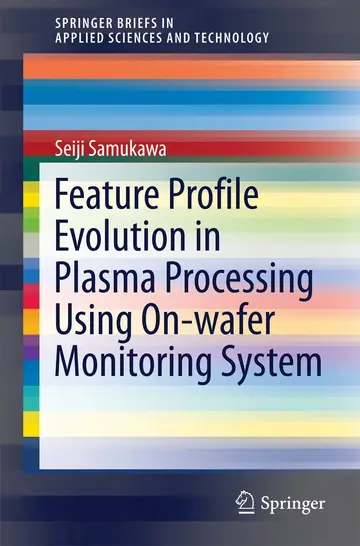 Cover of Feature Profile Evolution in Plasma Processing Using On-wafer Monitoring System