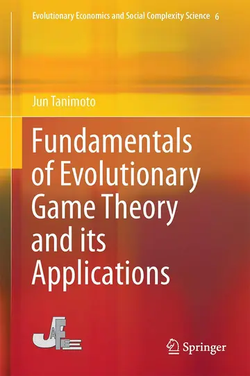 Cover of Fundamentals of Evolutionary Game Theory and its Applications