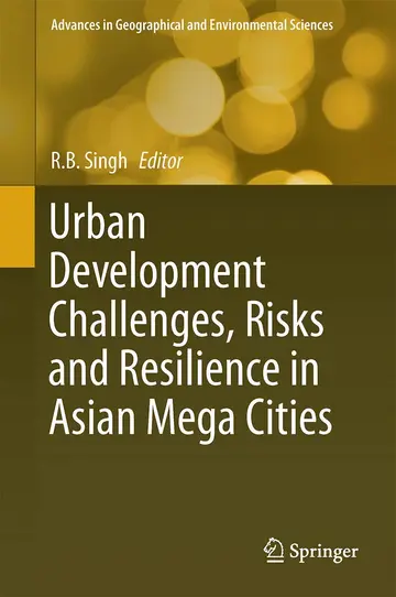 Cover of Urban Development Challenges, Risks and Resilience in Asian Mega Cities