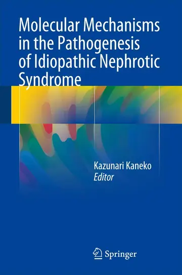 Cover of Molecular Mechanisms in the Pathogenesis of Idiopathic Nephrotic Syndrome