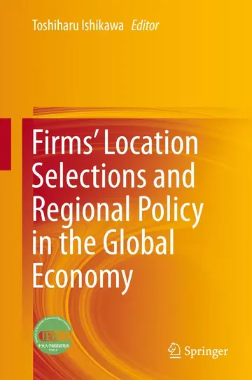 Cover of Firms’ Location Selections and Regional Policy in the Global Economy