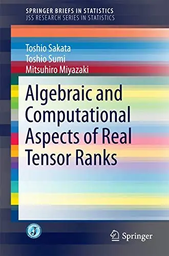 Cover of Algebraic and Computational Aspects of Real Tensor Ranks