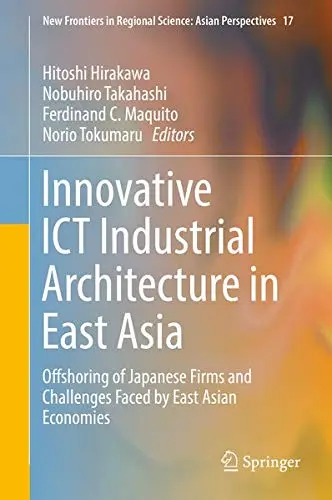 Cover of Innovative ICT Industrial Architecture in East Asia