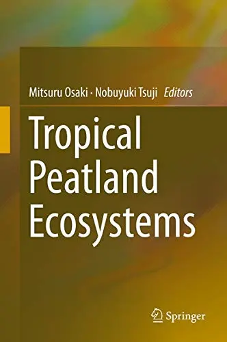 Cover of Tropical Peatland Ecosystems