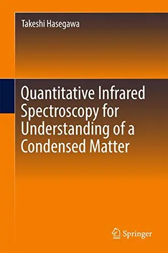 Cover of Quantitative Infrared Spectroscopy for Understanding of a Condensed Matter