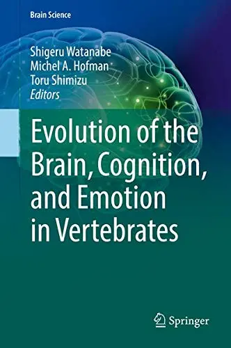 Cover of Evolution of the Brain, Cognition, and Emotion in Vertebrates