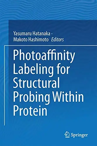 Cover of Photoaffinity Labeling for Structural Probing Within Protein