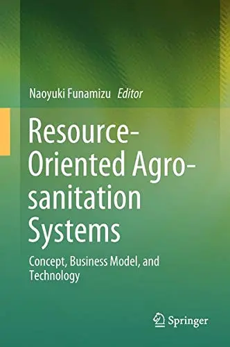 Cover of Resource-Oriented Agro-sanitation Systems