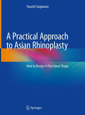 Cover of A Practical Approach to Asian Rhinoplasty