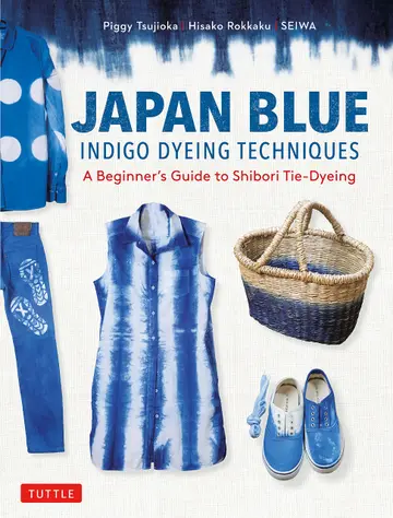 Cover of Japan Blue Indigo Dyeing Techniques