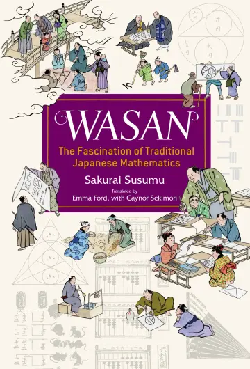 Cover of Wasan, the Fascination of Tradition Japanese Mathematics