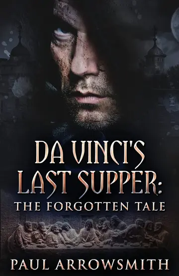 Cover of Da Vinci's Last Supper - The Forgotten Tale