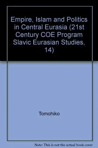 Cover of Empire, Islam and Politics in Central Eurasia