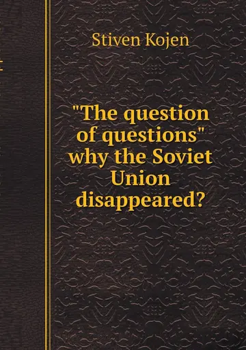 Cover of The question of questions why did not the Soviet Union?