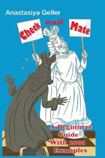 Cover of Check and Mate - A Beginners Guide With 2000 Examples