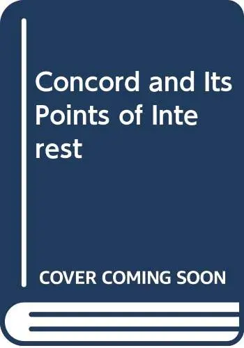 Cover of Concord and Its Points of Interest
