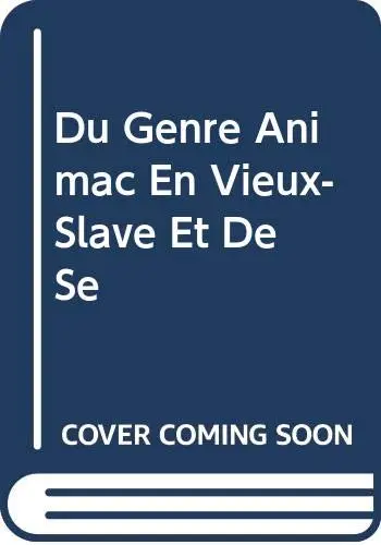 Cover of Du Genre Animã© En Vieux-Slave Et De Se