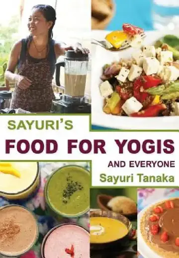 Cover of Sayuri's Food for Yogis and Everyone