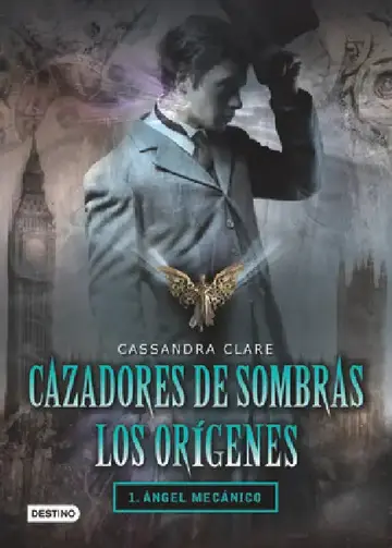Cover of Cazadores de Sombras Los Origenes, 1. Angel Mecanico
