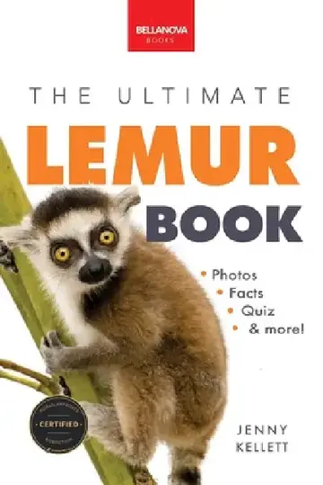 Cover of Lemurs The Ultimate Lemur Book