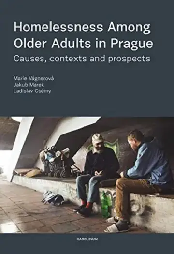 Cover of Homelessness among Older Adults in Prague