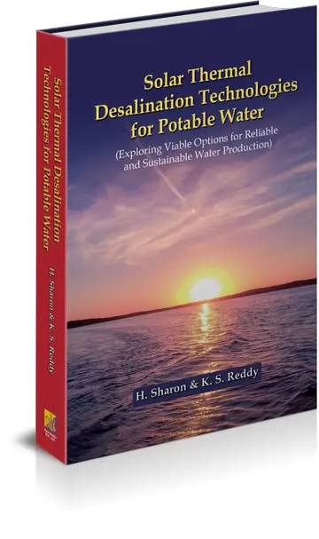 Cover of Solar Thermal Desalination Technologies for Potable Water (Exploring Viable Options for Reliable and Sustainable Water Production) - H. Sharon and K.S. Reddy