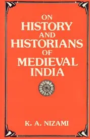 Cover of On History and Historians of Medieval India