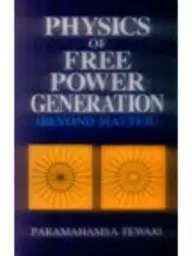 Cover of Physics of Free Power Generation