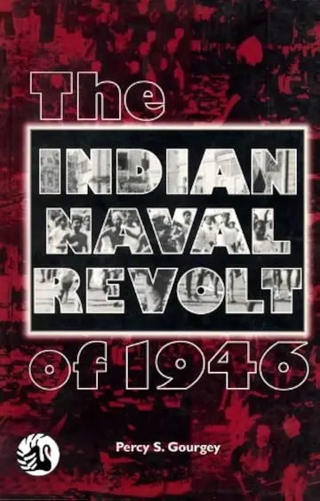 Cover of The Indian Naval Revolt of 1946, History Book