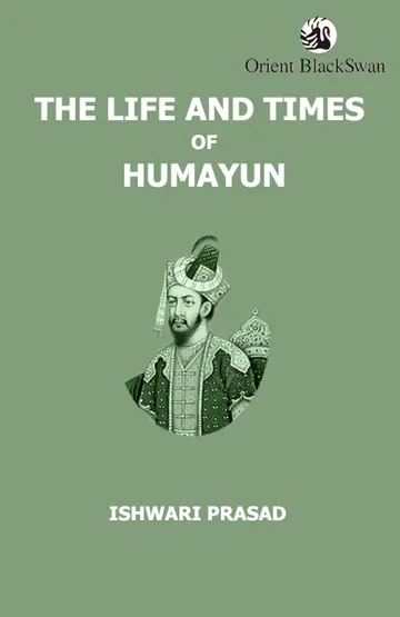 Cover of Life and Times of Humayun