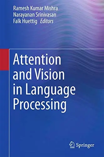 Cover of Attention and Vision in Language Processing