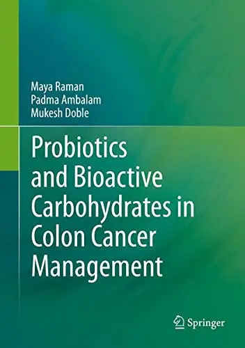 Cover of Probiotics and Bioactive Carbohydrates in Colon Cancer Management
