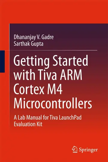 Cover of Getting Started with Tiva Arm Cortex M4 Microcontrollers