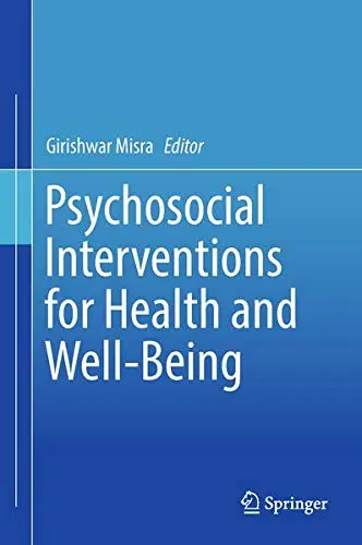 Cover of Psychosocial Interventions for Health and Well-Being