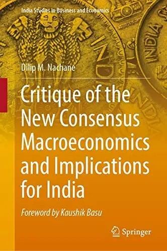 Cover of Critique of the New Consensus Macroeconomics and Implications for India