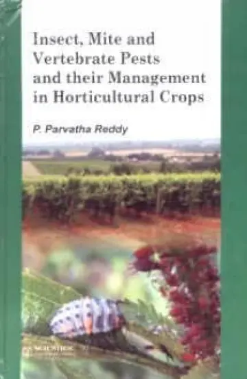 Cover of Insect Mite and Vertebrate Pests and Their Management in Horticultural Crops
