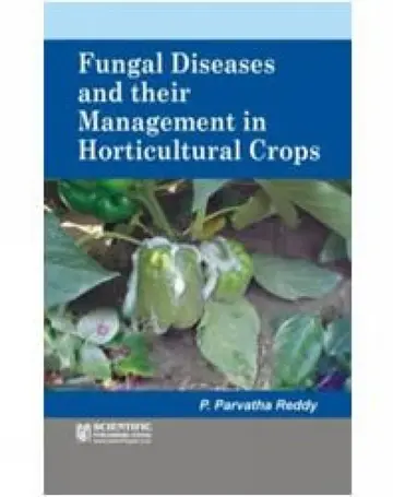 Cover of Fungal Diseases and Their Management in Horticultural Crops