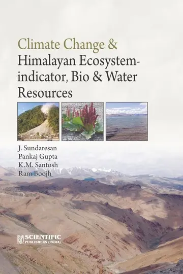 Cover of Climate Change & Himalayan Ecosystem - Indicator, Bio & Water Resources Gupta, P., Sundaresan, J. , Boojh, Ram, Santosh, K.M