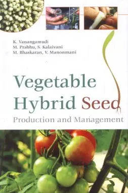 Cover of Vegetable Hybrid Seed Production and Management