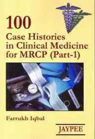Cover of 100 Cases Histories in Clinical Medicine for MRCP -Part - 1