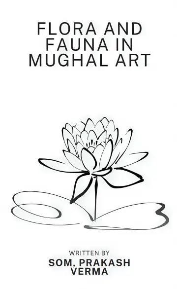 Cover of Flora and Fauna in Mughal Art