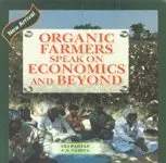 Cover of Organic Farmers Speak on Economics and Beyond