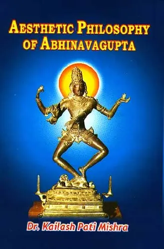Cover of Aesthetic Philosophy of Abhinavagupta