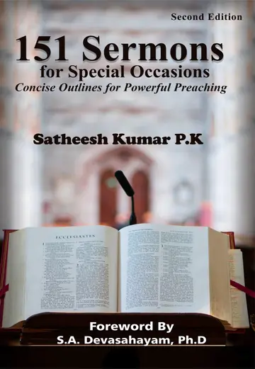 Cover of 151 Sermons for Special Sermons - Concise Outlines for Powerful Preaching [Jan 01, 2019] Satheesh Kumar P.K