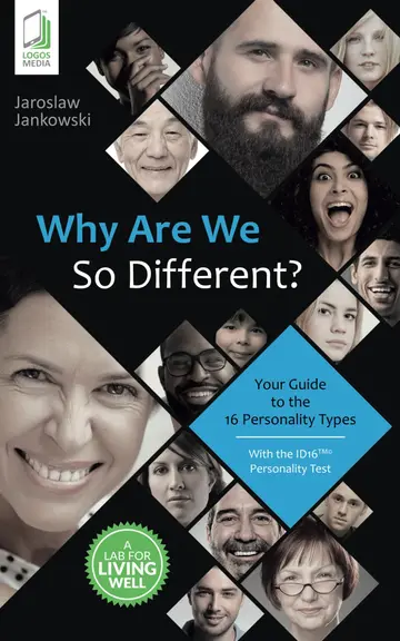 Cover of Why Are We So Different? Your Guide to the 16 Personality Types