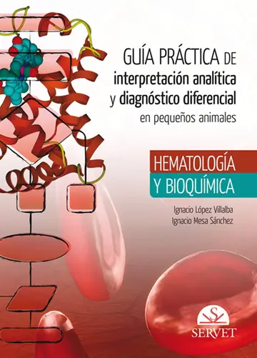 Cover of Guía práctica de interpretación analítica y diagnóstico diferencial en pequeños animales. Hematología y bioquímica