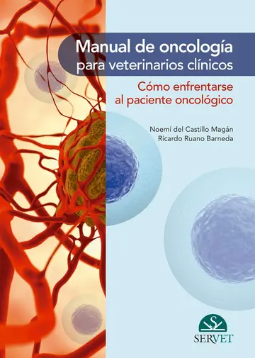 Cover of Manual de oncololgía para veterinarios clínicos. Cómo enfrentarse al paciente oncologico