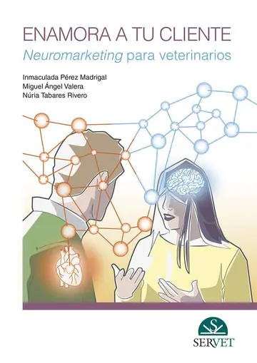 Cover of Enamora a Tu Cliente. Neuromarketing Para Veterinarios