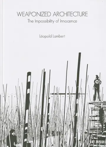 Cover of Weaponized Architecture